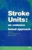 Stroke Units - An Evidence Based Approach (Paperback) - Peter Langhorne Photo