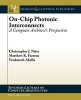 On-Chip Photonic Interconnects - A Computer Architect's Perspective (Paperback) - Christopher J Nitta Photo