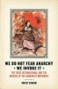 We Do Not Fear Anarchy - We Invoke it - The First International and the Origins of the Anarchist Movement (Paperback) - Robert Graham Photo