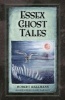 Essex Ghost Tales (Paperback) - Robert Hallmann Photo