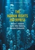 The Human Rights Enterprise - Political Sociology, State Power, and Social Movements (Paperback) - William T Armaline Photo