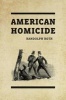 American Homicide (Paperback) - Randolph Roth Photo