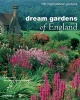 Dream Gardens of England - 100 Inspirational Gardens (Hardcover) - Barbara Baker Photo