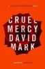 Cruel Mercy (Hardcover) - David John Mark Photo