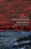 The Roman Republic: A Very Short Introduction (Paperback) - David M Gwynn Photo