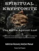 Spiritual Kryptonite - The Battle Against Lust (Paperback) - Carl Flowers Photo