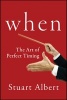 When - The Art of Perfect Timing (Hardcover) - Stuart Albert Photo