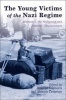 The Young Victims of the Nazi Regime - Migration, the Holocaust and Postwar Displacement (Paperback) - Simone Gigliotti Photo