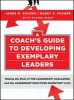 A Coach's Guide to Developing Exemplary Leaders - Making the Most of the Leadership Challenge and the Leadership Practices Inventory (LPI) (Paperback) - James M Kouzes Photo