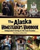 Alaska Homesteader's Handbook - Independent Living in the Last Frontier (Paperback, First Edition,) - Tricia Brown Photo