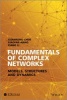 Fundamentals of Complex Networks - Models, Structures and Dynamics (Hardcover) - Guanrong Chen Photo