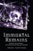 Immortal Remains (Paperback) - Rook Hastings Photo