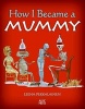 How I Became a Mummy (Paperback) - Leena Pekkalainen Photo