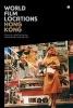 World Film Locations: Hong Kong (Paperback, New) - Linda Chiu Han Lai Photo