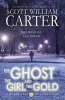 The Ghost, the Girl, and the Gold - A Myron Vale Investigation (Paperback) - Scott William Carter Photo