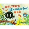 Walter's Wonderful Web (Paperback, Main Market Ed.) - Tim Hopgood Photo