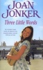 Three Little Words (Paperback, New ed) - Joan Jonker Photo