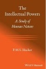 The Intellectual Powers - A Study of Human Nature (Paperback) - PMS Hacker Photo