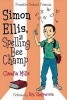 Simon Ellis, Spelling Bee Champ (Hardcover) - Claudia Mills Photo