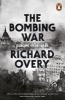 The Bombing War - Europe, 1939-1945 (Paperback) - Richard Overy Photo