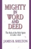 Mighty in Word and Deed - The Role of the Holy Spirit in Luke-Acts (Paperback) - James B Shelton Photo