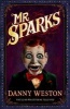 Mr Sparks (Paperback) - Danny Weston Photo