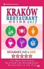 Krakow Restaurant Guide 2017 - Best Rated Restaurants in Krakow, Poland - 500 Restaurants, Bars and Cafes Recommended for Visitors, 2017 (Paperback) - William P Schulz Photo