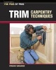 Trim Carpentry Techniques (Paperback) - Craig Savage Photo