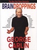 Brain Droppings (Paperback, 1st pbk. ed) - George Carlin Photo