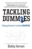 Tackling Dummies - Playing Amateur Football Smarter (Paperback) - Bobby Vernon Photo