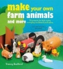 Make Your Own Farm Animals and More - 35 Projects for Kids Using Everyday Cardboard Packaging (Paperback) - Tracey Radford Photo