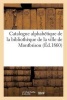 Catalogue Alphabetique de La Bibliotheque de La Ville de Montbrison: Extrait Abrege Des Catalogues (French, Paperback) - Sans Auteur Photo