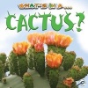 What's in a... Cactus? (Paperback) - Tracy Maurer Photo