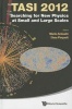 Searching for New Physics at Small and Large Scales - TASI 2012: Proceedings of the 2012 Theoretical Advanced Study Institute in Elementary Particle Physics (Hardcover) - Elena Pierpaoli Photo