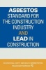 Asbestos Standard for the Construction Industry and Lead in Construction (Paperback) - Occupational Safety and Health Administration U S Photo