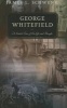 George Whitefield - A Guided Tour of His Life and Thought (Paperback) - James L Schwenk Photo