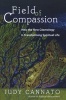 Field of Compassion (Paperback) - Judy Cannato Photo