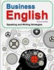 Business English - Speaking and Writing Strategies for Success (Paperback) - Bruce Stirling Photo