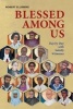 Blessed Among Us - Day by Day with Saintly Witnesses (Hardcover) - Robert Ellsberg Photo