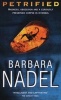 Petrified (Paperback, New ed) - Barbara Nadel Photo