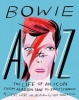 Bowie A to Z - The Life of an Icon: From Aladdin Sane to Ziggy Stardust (Hardcover) - Steve Wide Photo