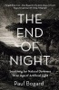 The End of Night - Searching for Natural Darkness in an Age of Artificial Light (Paperback) - Paul Bogard Photo