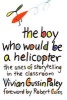 The Boy Who Would be a Helicopter - Uses of Storytelling in the Classroom (Paperback, Revised) - Vivian Gussin Paley Photo