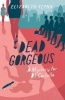 Dead Gorgeous (Paperback, 1st New edition) - Elizabeth Flynn Photo