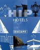 Hip Hotels Escape (Paperback) - Herbert JM Ypma Photo