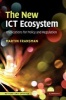 The New ICT Ecosystem - Implications for Policy and Regulation (Hardcover, New) - Martin Fransman Photo