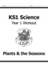 KS1 Science Year One Workout: Plants & the Seasons (Paperback) - CGP Books Photo