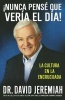 Nunca Pense Que Veria el Dia! - La Cultura en la Encrucijada (Spanish, Paperback) - Jeremiah Photo