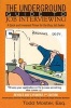 Underground Guide to Job Interviewing - A Quick and Irreverent Primer for the Busy Job Seeker (Paperback) - Todd Moster Photo