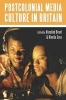 Postcolonial Media Culture in Britain (Paperback, New) - Rosalind Brunt Photo